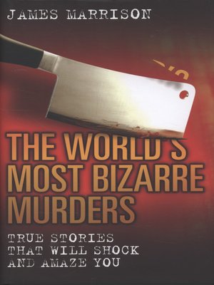 cover image of The world's most bizarre murders